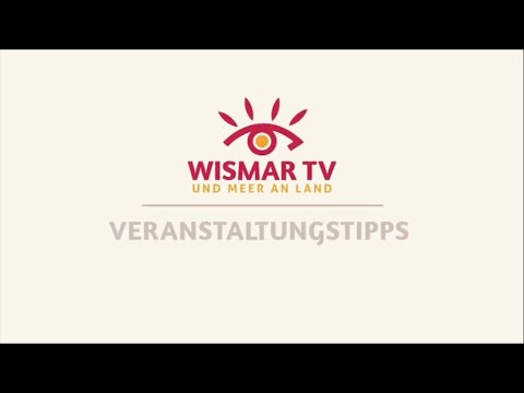 Was ist los in Wismar? – Die Veranstaltungstipps