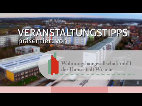 Veranstaltungstipps für Wismar und Umgebung