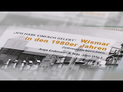 „Ich habe einfach gelebt“ – Wismar in den 1980er Jahren