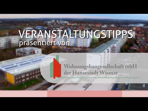 Veranstaltungstipps für Wismar und Umgebung