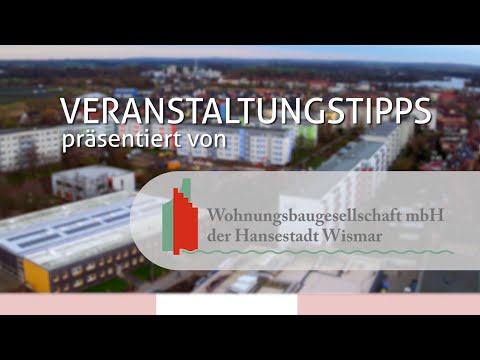 Veranstaltungstipps für Wismar und Umgebung