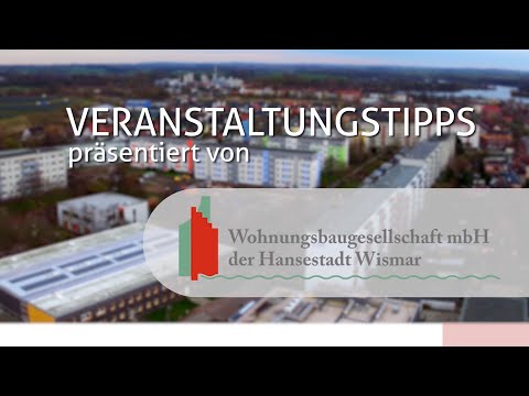 Veranstaltungstipps für Wismar und Umgebung