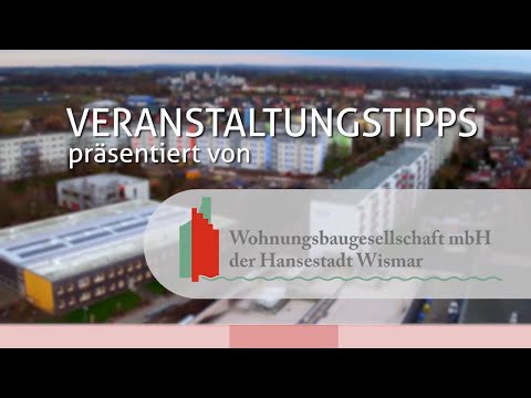 Veranstaltungstipps aus Wismar & Umgebung