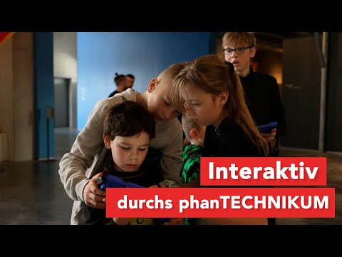 Interaktive Museumstour durchs phanTECHNIKUM