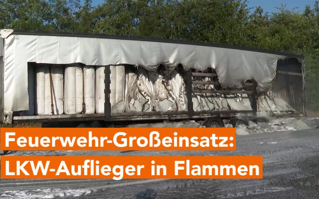 Feuerwehr-Großeinsatz auf A19: LKW-Auflieger in Flammen