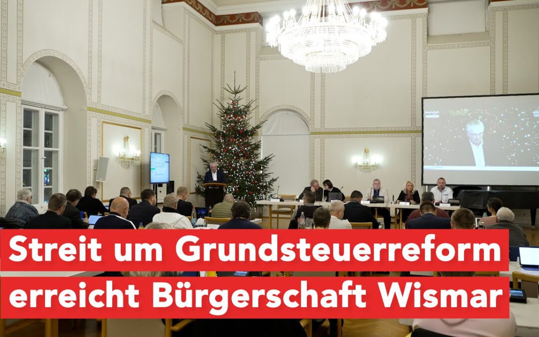 Wismarer Bürgerschaft: Debatten um Grundsteuer und Haushaltssicherheit