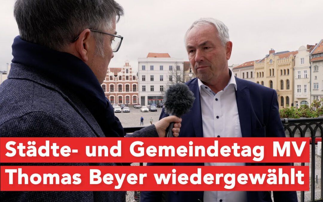 Wismars Bürgermeister Beyer als Vorsitzender des  Städte- und Gemeindetag MV bestätigt