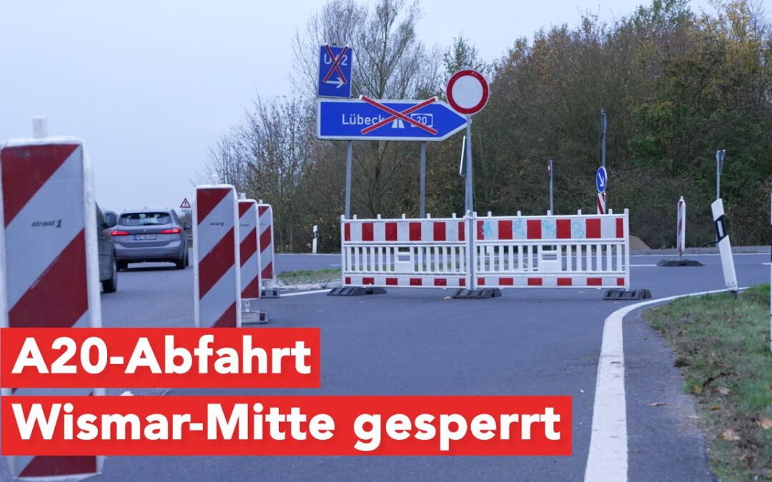 A20-Abfahrt Wismar-Mitte gesperrt