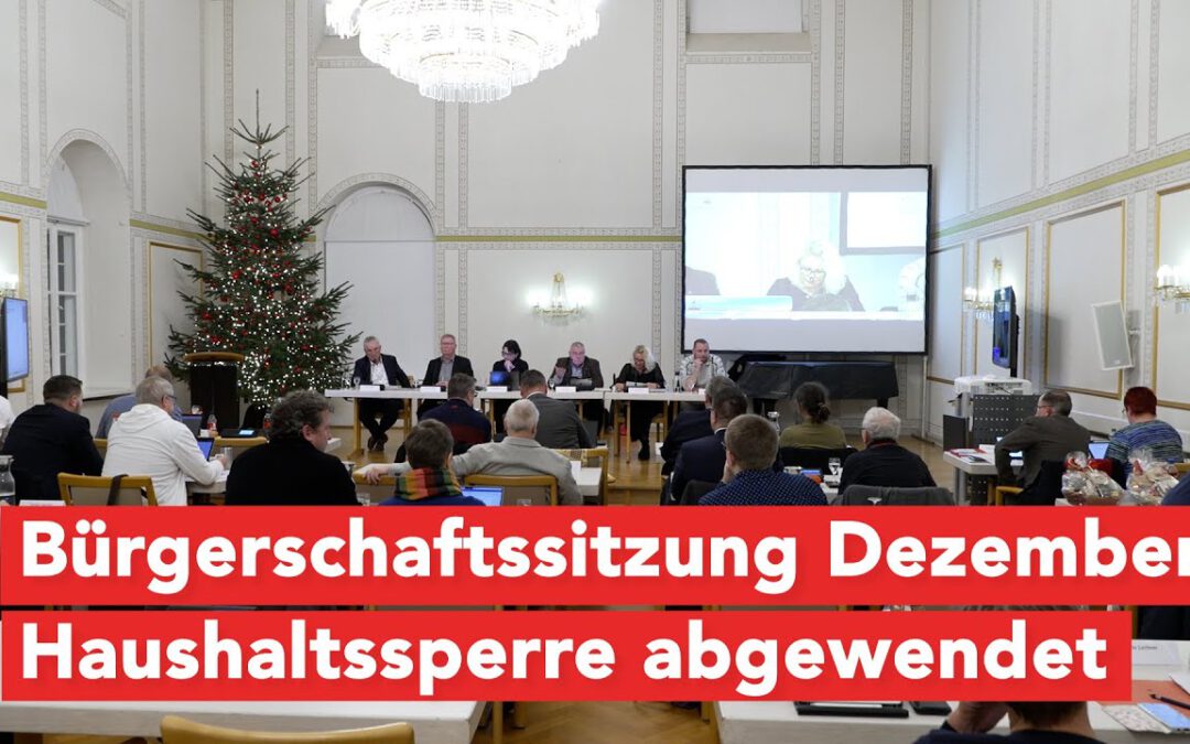 Letzte Bürgerschaftssitzung 2024 – drohende Haushaltssperre abgewendet
