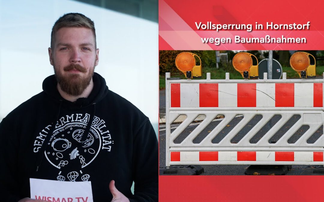 Vollsperrung auf den Kreisstraßen bei Hornstorf – Kurzmeldungen