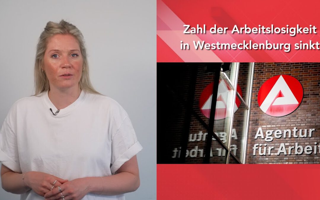Arbeitslosigkeit in Westmecklenburg sinkt – Kurzmeldungen