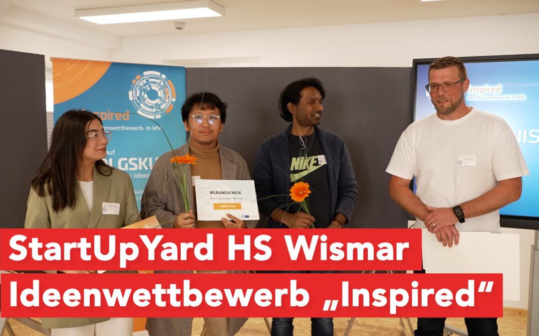 Ideenwettbewerb „Inspired“ im StartUpYard: Gründergeist auf Campus HS Wismar