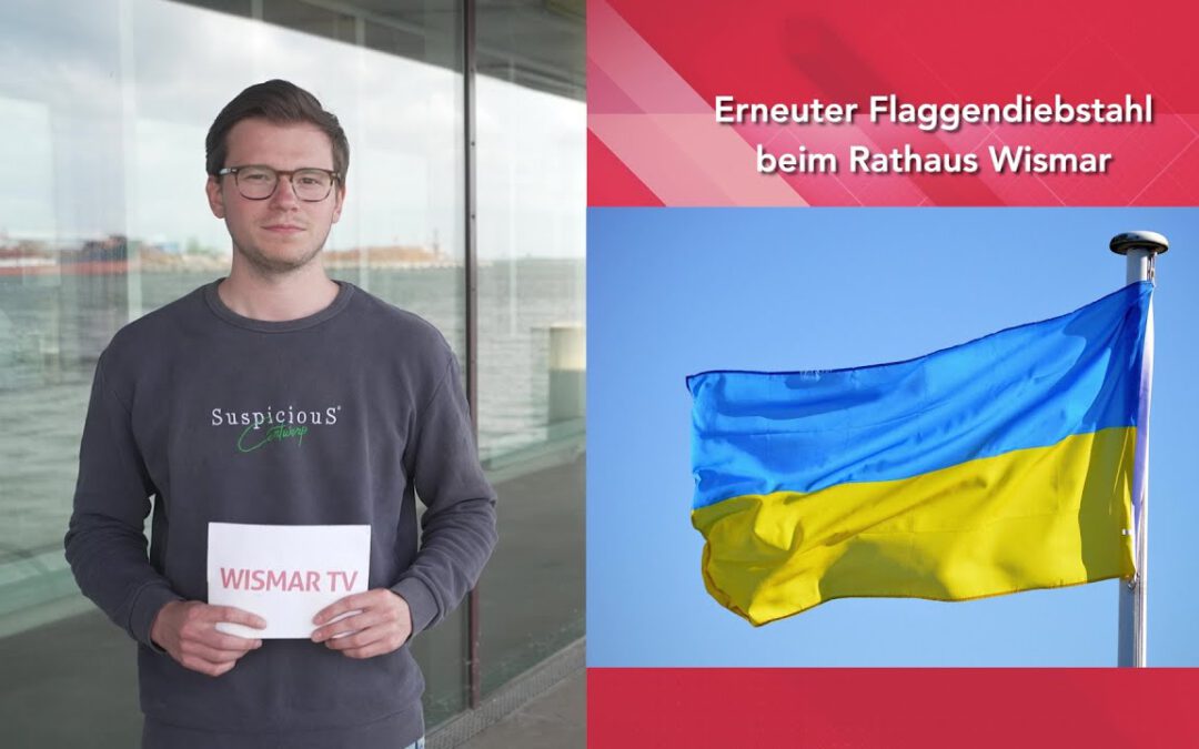 Erneuter Flaggendiebstahl beim Rathaus Wismar – Kurzmeldungen