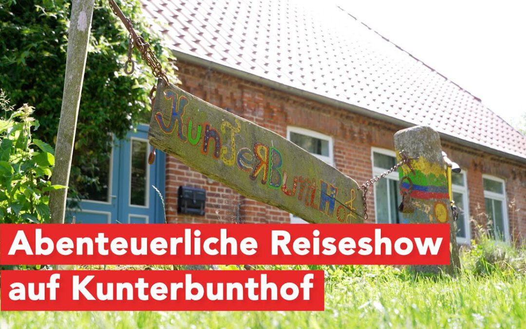 Abenteuerliche Reiseshow auf Kunterbunthof