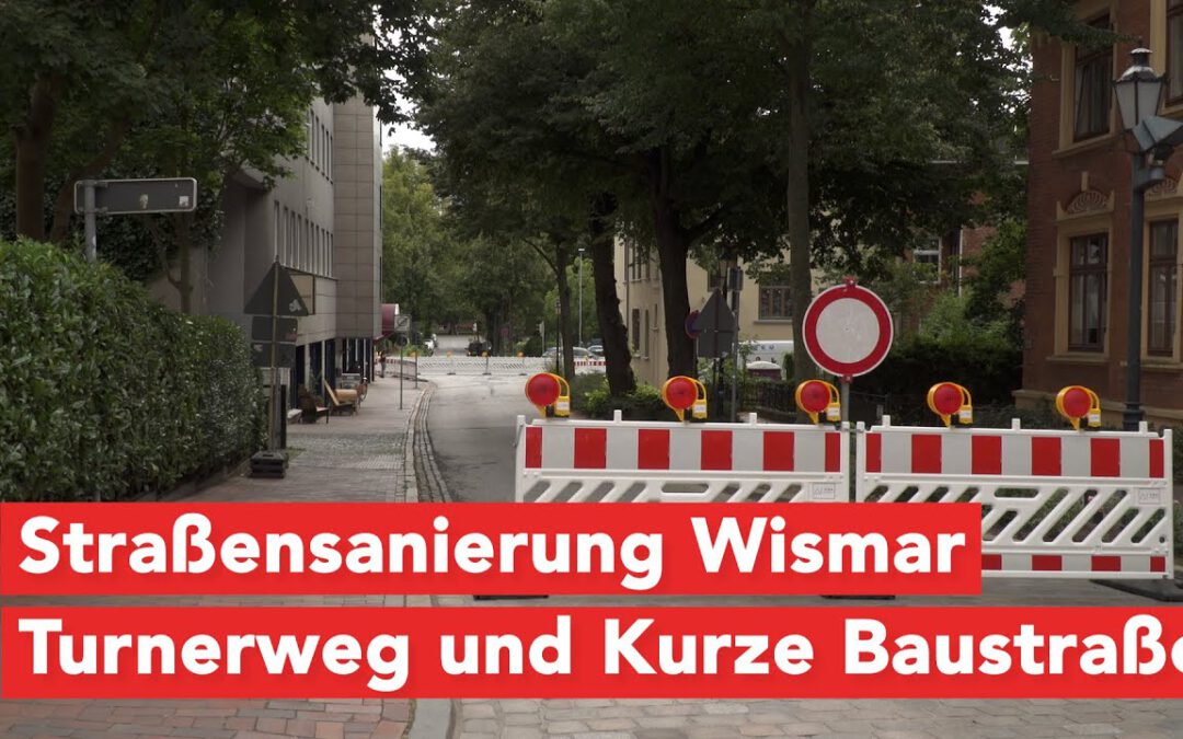 Straßensanierungsarbeiten in Wismar: Turnerweg und Kurze Baustraße gesperrt