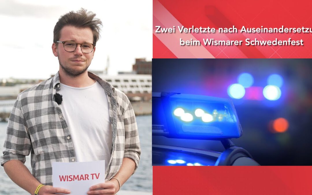 Zwei Verletzte nach Auseinandersetzung beim Wismarer Schwedenfest – Kurzmeldungen