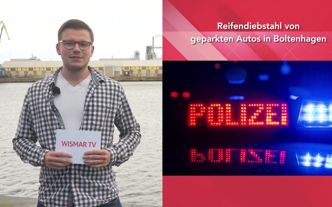 Reifendiebstahl von geparkten Autos in Boltenhagen – Kurzmeldungen